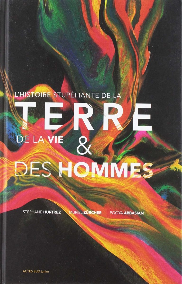 documentaire jeunesse, documentaire, géologie, histoire de la terre, histoire de la vie, histoire des hommes, muriel zürcher, stéphane hurtrez, Pooya abbasian, actes sud junior, fossiles, volcan, trapp