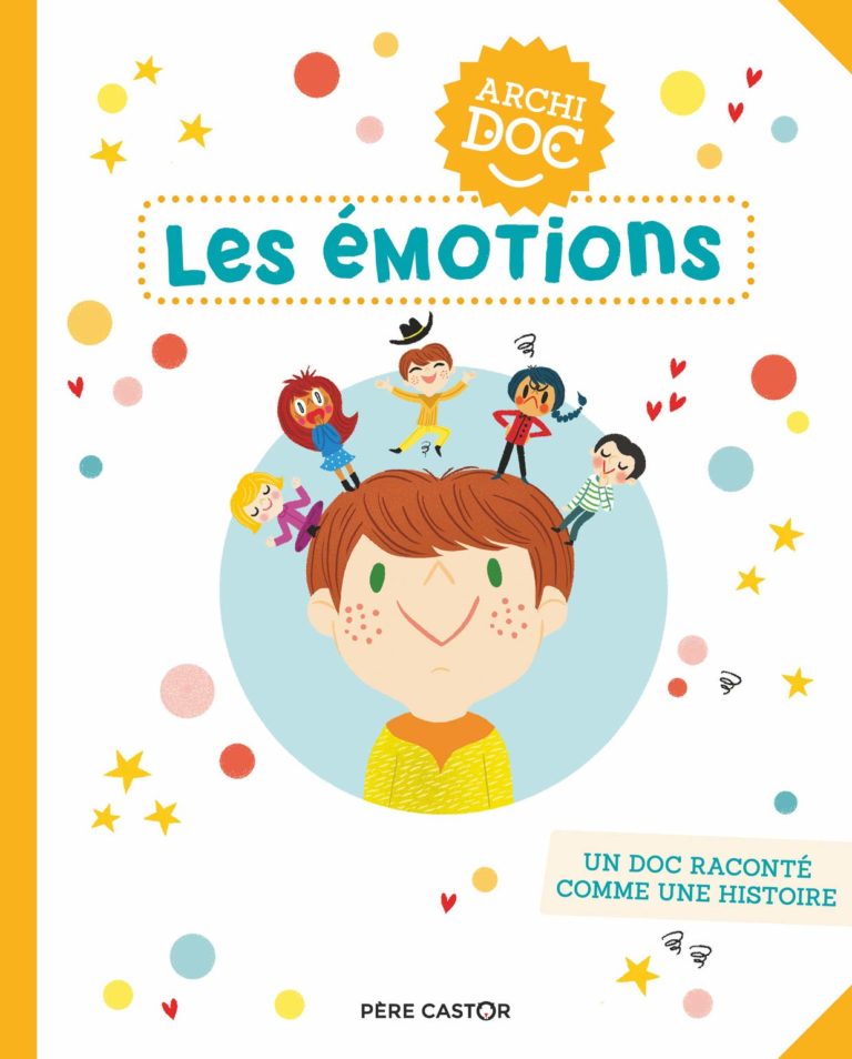 les émotions, documentaire jeunesse, muriel zurcher, flammarion, archidoc, père castor, lucile ahrweiller